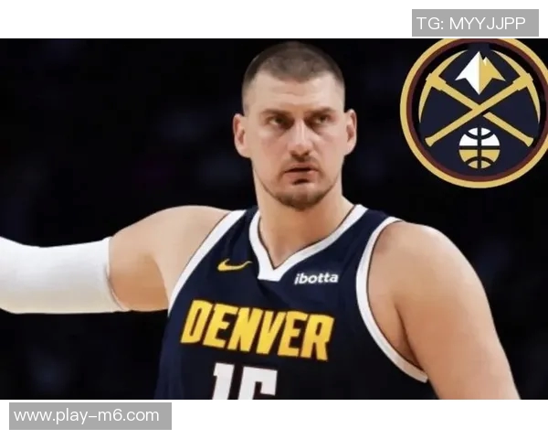 约基奇明天将进行全面医疗检查望其伤势无大碍恢复顺利 约基奇明天将进行全面医疗检查望其伤势无大碍恢复顺利